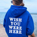 Wish You Were Here Print Women's Hoodie