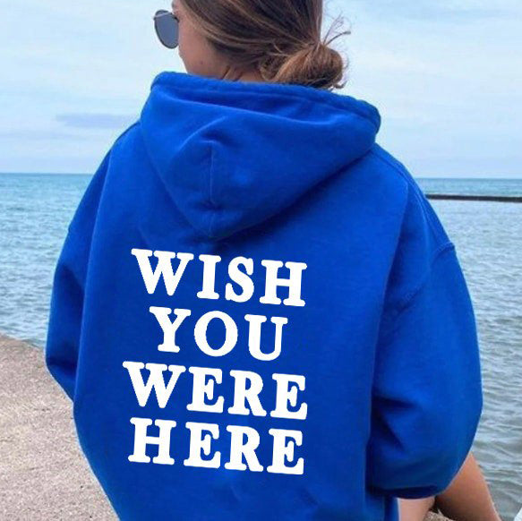 Wish You Were Here Print Women's Hoodie