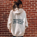 The World Is A Better Place With You In It Print Women's Casual Hoodie