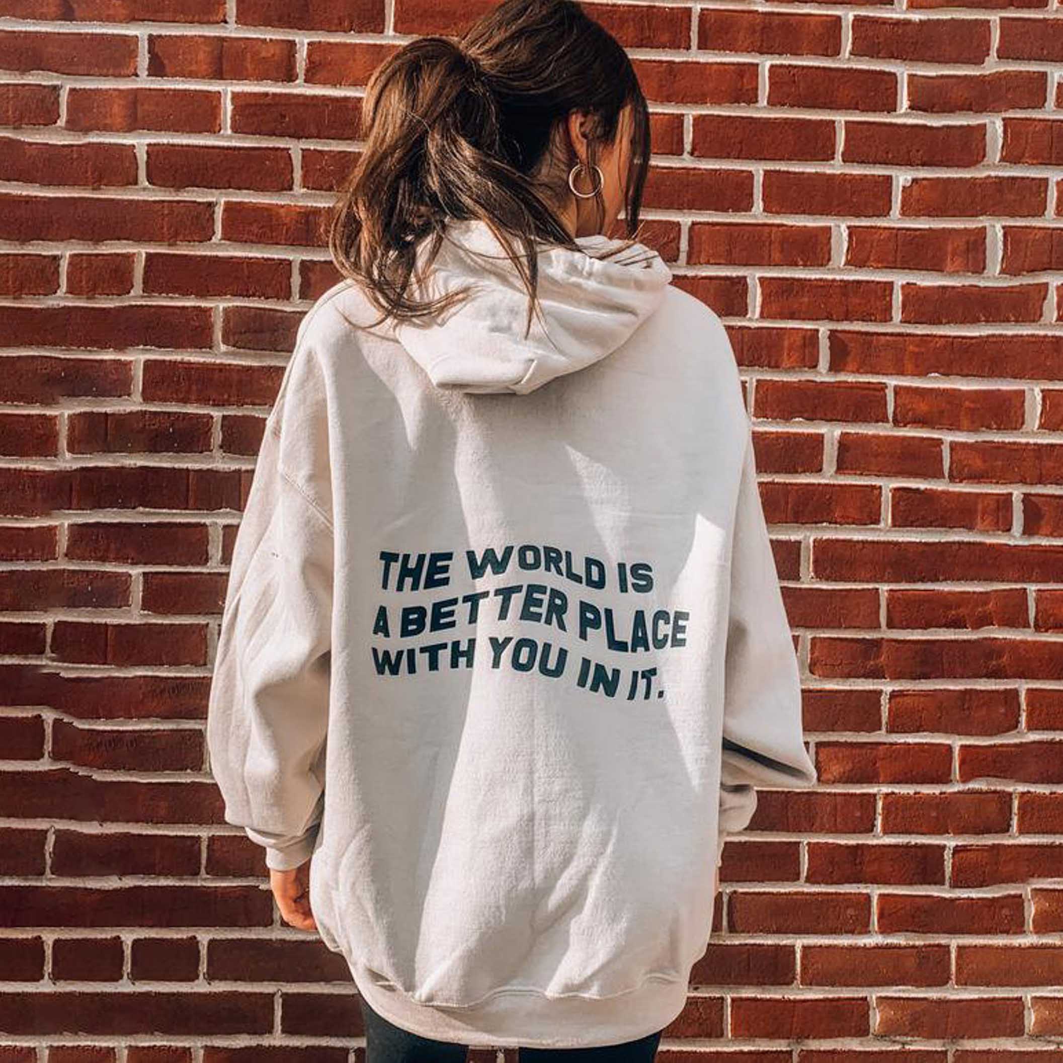 The World Is A Better Place With You In It Print Women's Casual Hoodie