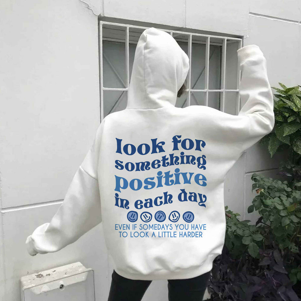 Look For Something Positive In Each Day Women's Casual Hoodie
