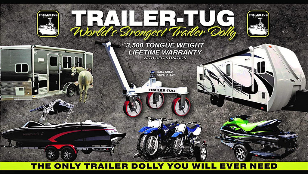 Trailer-Tug - Trailer Mover for RV Boat Motorcycle Jetski- World's Greatest Trailer Dolly