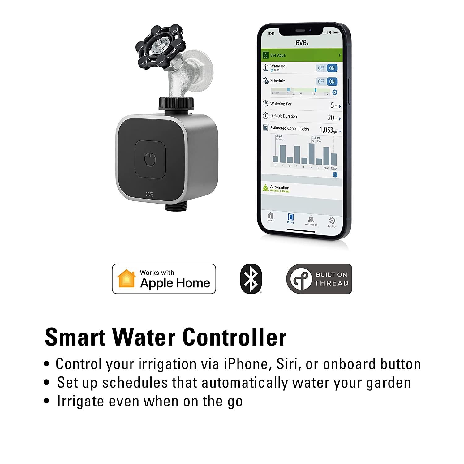 Eve Aqua – Smart Water Controller for Apple Home app or Siri, irrigate Automatically with schedules, Easy to use, Remote Access, no Bridge, Bluetooth, Thread, HomeKit